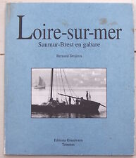 LOIRE sur MER Saumur - Brest en gabare Bernard Desjeux 1993 mariniers canaux BE
