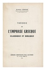 LEMOINE, EUGENE Théorie De L'Emphase Grecque, Classique Et Biblique 1954 First E