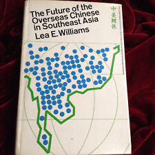 The Future of the Overseas chinese in South Asia. Lea Williams