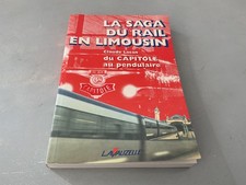 La saga du rail en limousin - Claude Lacan - éditions Lavauzelle 2001