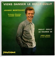 Vinyle: Johnny Monteilhet, Viens danser le Hully Gully, Hully Gully 23 heures 30