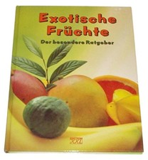  Exotische Früchte: Guide