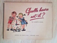  Livre pour enfants " Quelle heure est-il ? "  MICHEL Annette 1947 