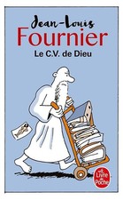 Le CV de Dieu - Fournier, Jean-Louis