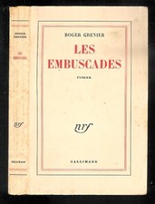 Roger Grenier : Les embuscades " Editions Gallimard - 1958 "