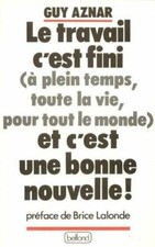 Le travail, c'est fini : a