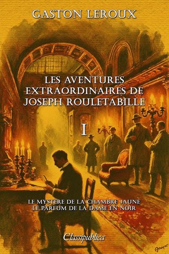 Gaston leroux les - leroux, aventures