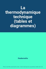 La thermodynamique technique (tables et diagrammes), Houbereoths