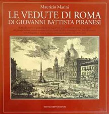 MARINI MAURIZIO LE VEDUTE DI ROMA DI GIOVANNI BATTISTA PIRANESI 1995 Newton Com