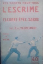 L'Escrime . Fleuret .Epee