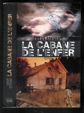 Chevy Stevens : La cabane de l'enfer " Roman " Editions France Loisirs