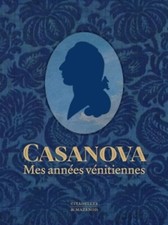 CASANOVA Mes années vénitiennes Livre coffret Citadelles & Mazenod