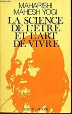 LA SCIENCE DE L'ETRE ET L'ART DE VIVRE. - MAHARISHI MAHESH YOGI - Bon État 