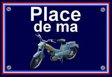 plaque  PLACE DE MA MOTOBECANE