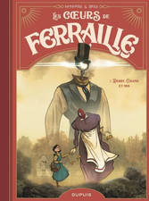 BD LES COEURS DE FERRAILLE - T1. DEBRY, CYRANO ET MOI / MUNUERA, BEKA, EO DUPUIS