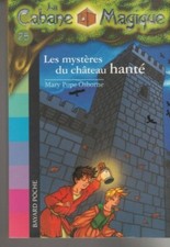 CABANE MAGiQUE tome 25 Mary Pope Osborne Les MYSTERES du CHATEAU HANTE livre 