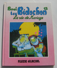 LES BIDOCHON . 13 . La vie de mariage . BINET . BD EO FLUIDE GLACIAL
