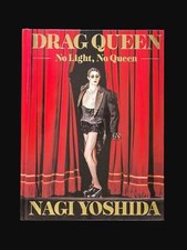 Drag Queen: No Light, No Queen [signed] - Nagi Yoshida - 2020