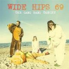 Wide Hips '69 The Gang Bang