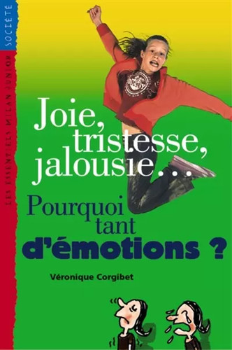 Joie tristesse jalousie - joie,, tristesse,