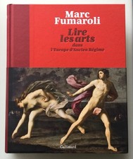 MARC FUMAROLI LIRE LES ARTS DANS L’EUROPE ANCIEN RÉGIME HISTOIRE POUSSIN RUBENS