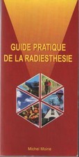 Livre : Guide pratique de la Radiesthésie. Michel Moine - PENDULE BAGUETTE