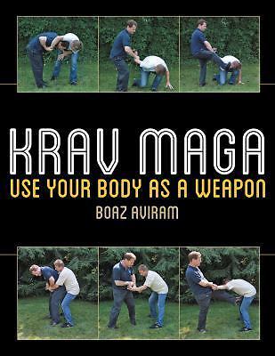 Krav maga use your - as, a