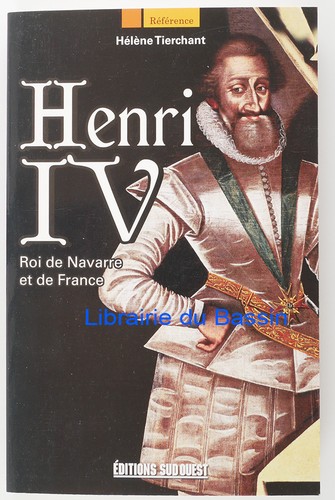 Henri roi navarre et de - iv,