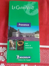 Le Guide Vert Michelin - PROVENCE - avec Hôtels & Restaurants -