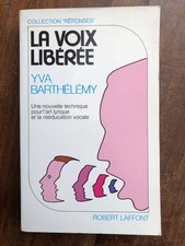 La voix libérée, technique