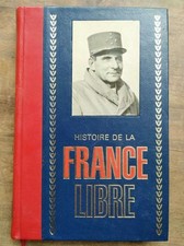 Histoire de la France Libre - Tome 4 / Éditions de Crémille  1972
