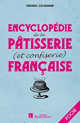 Encyclopedie patisserie - encyclopedie,