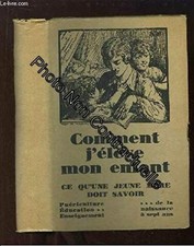 Comment j'élève mon enfant | Très bon état