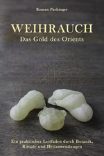 Weihrauch  das Gold des