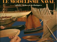 Livre le modélisme naval plans styles et techniques 1995 book