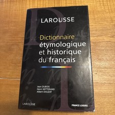 DICTIONNAIRE ETYMOLOGIQUE ET HISTORIQUE DU FRANCAIS I LAROUSSE I 2000 …