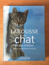 LAROUSSE DU CHAT ET DU CHATON races comportements soins