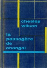 La passagère de Changaï - Chesley Wilson - V202324