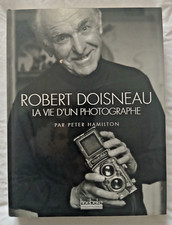 Robert Doisneau : La Vie d'un