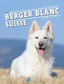 Berger blanc suisse livre - le,