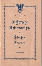 L'HORLOGE ASTRONOMIQUE DE SAINT JEAN BESANCON
