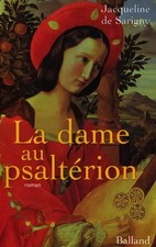 La Dame au psaltérion, Jacqueline de Sarigny