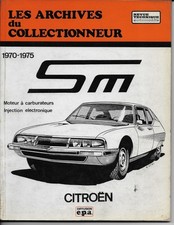 Les archives du collectionneur CITROËN SM  1970 à 1975