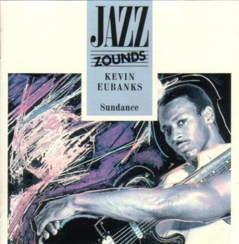 Kevin eubanks sundance - kevin, [cd]