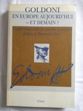 Goldoni En Europe Aujourd'hui, Et Demain ? - Utopie Théâtrale En Quatre Journées