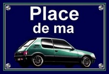 plaque " PLACE DE MA PEUGEOT