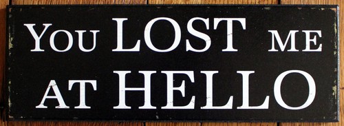 Wood sign you - lost, at
