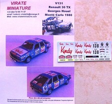 V131 RENAULT 30 TX RALLYE MONTE CARLO 1980 GEORGES HOUEL DECALS VIRATE MINIATURE