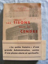 Marc Guy Les Tisons sous la Cendre Ed. Matot-Braine 1947 Régie Contribution