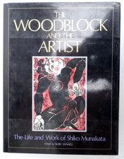 The woodblock and the artist The life and work of Shiko Munakata. Sori Yanagi
